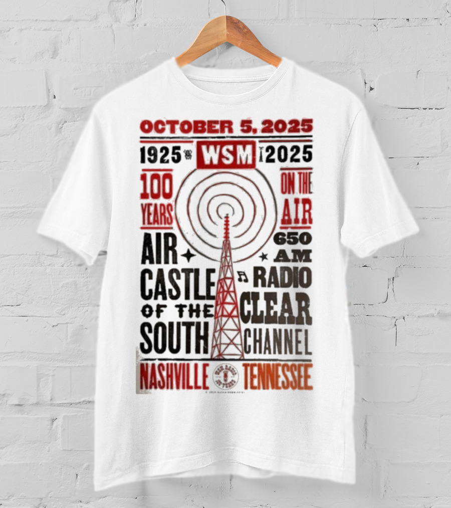 October 5 2025 WSM 100 Years On Air Air Castle Of The South 650 AM Radio Nashville Tennessee T-Shirt