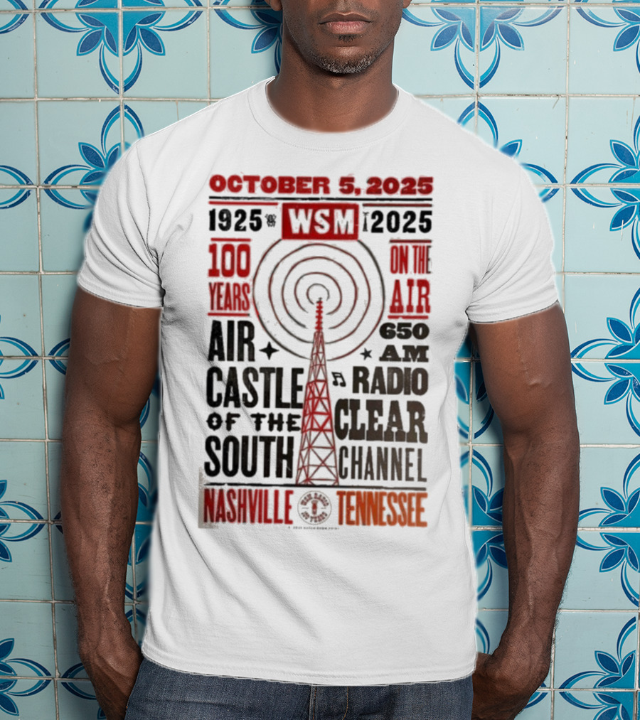 October 5 2025 WSM 100 Years On Air Air Castle Of The South 650 AM Radio Nashville Tennessee T-Shirt