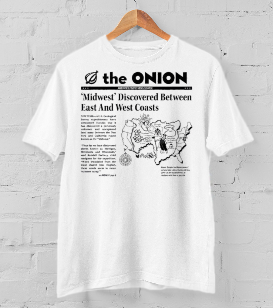 The Onion Midwest Discovered Between East And West Coasts Satirical News Map United States Humor T-Shirt
