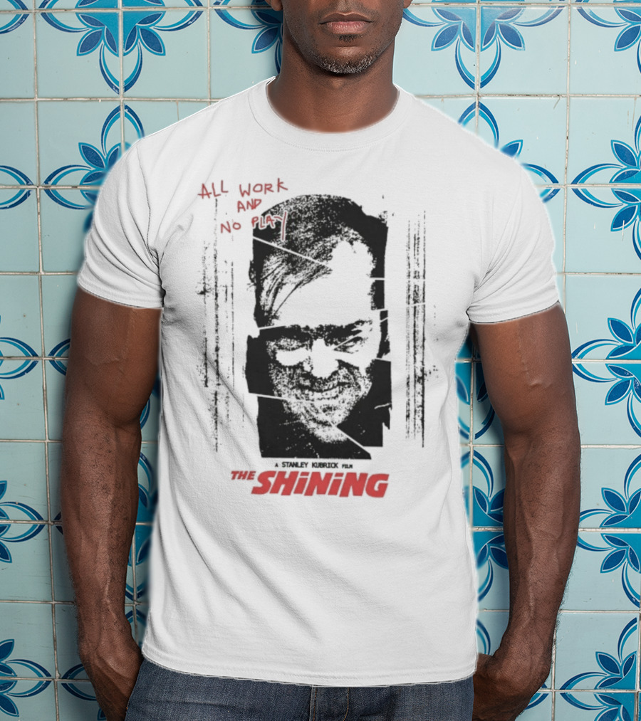 All Work And No Play Here's Johnny The Shining Overlook Hotel T-Shirt