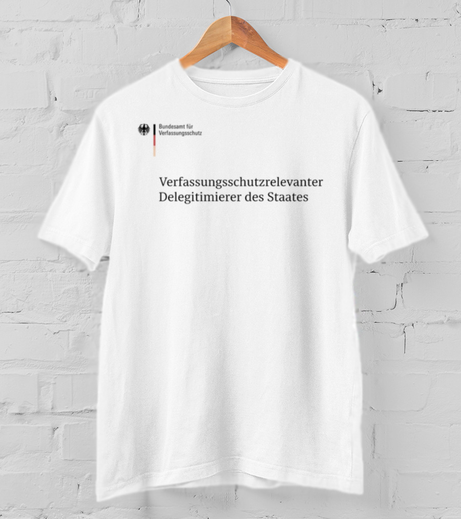 Ankap Verfassungsschutzrelevanter Delegitimierer Des Staates Verfassungsmäßig Relevant Des Staates T-Shirt