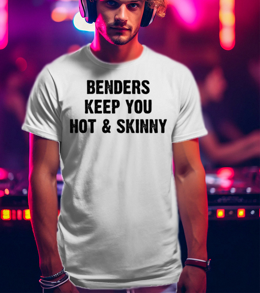 Benders Keep You Hot And Skinny Cherry Kitten T-Shirt