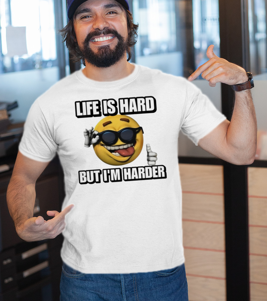 Life Is Hard But I'm Harder Emoji Sunglasses Funny Cringey T-Shirt