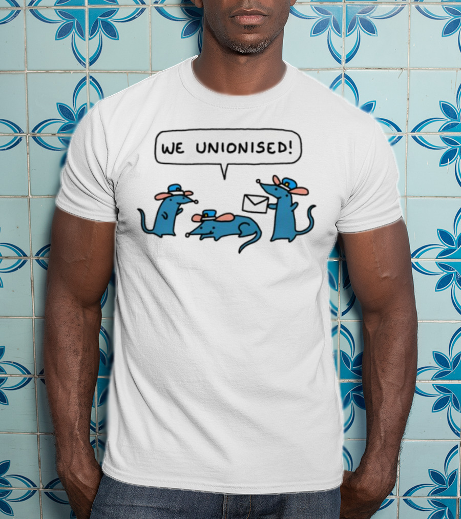 WE UNIONISED Mail Rats Comical Cartoon Mailman Speech Bubble T-Shirt