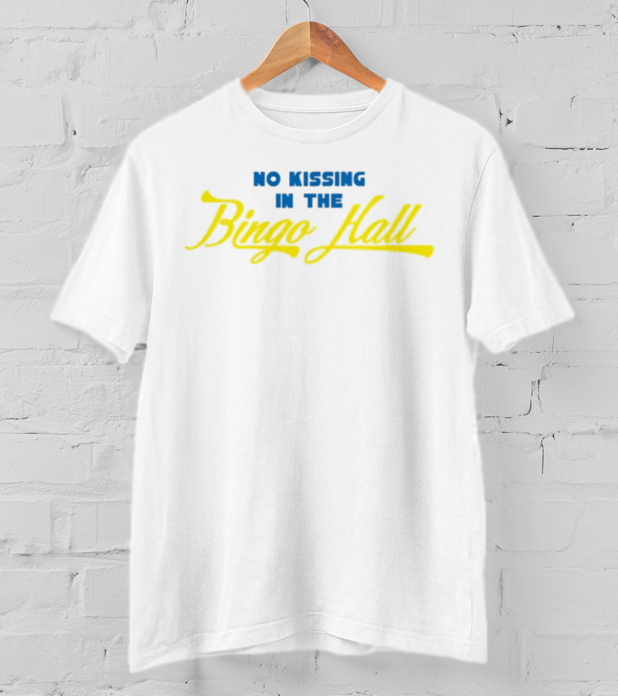 No Kissing In The Bingo Hall Fun Retro Humor T-Shirt