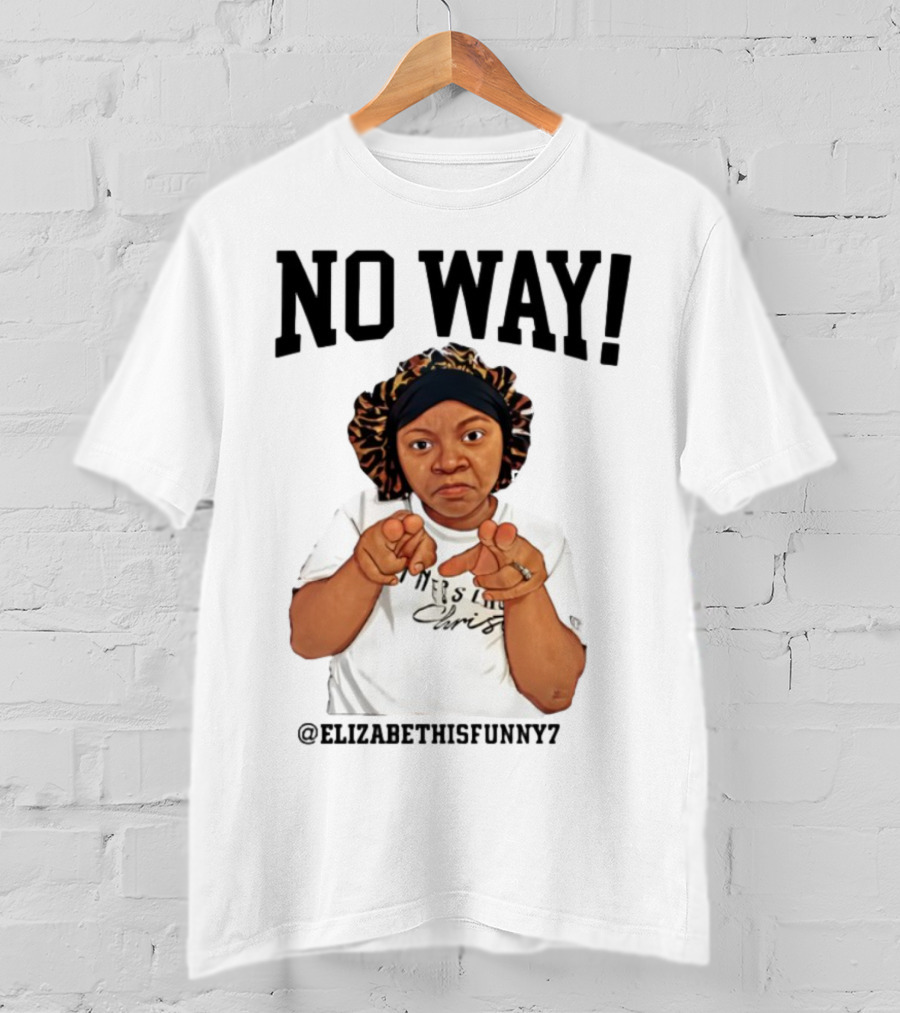 NO WAY Elizabethisfunny7 Surprised Expression Finger Pointing T-Shirt