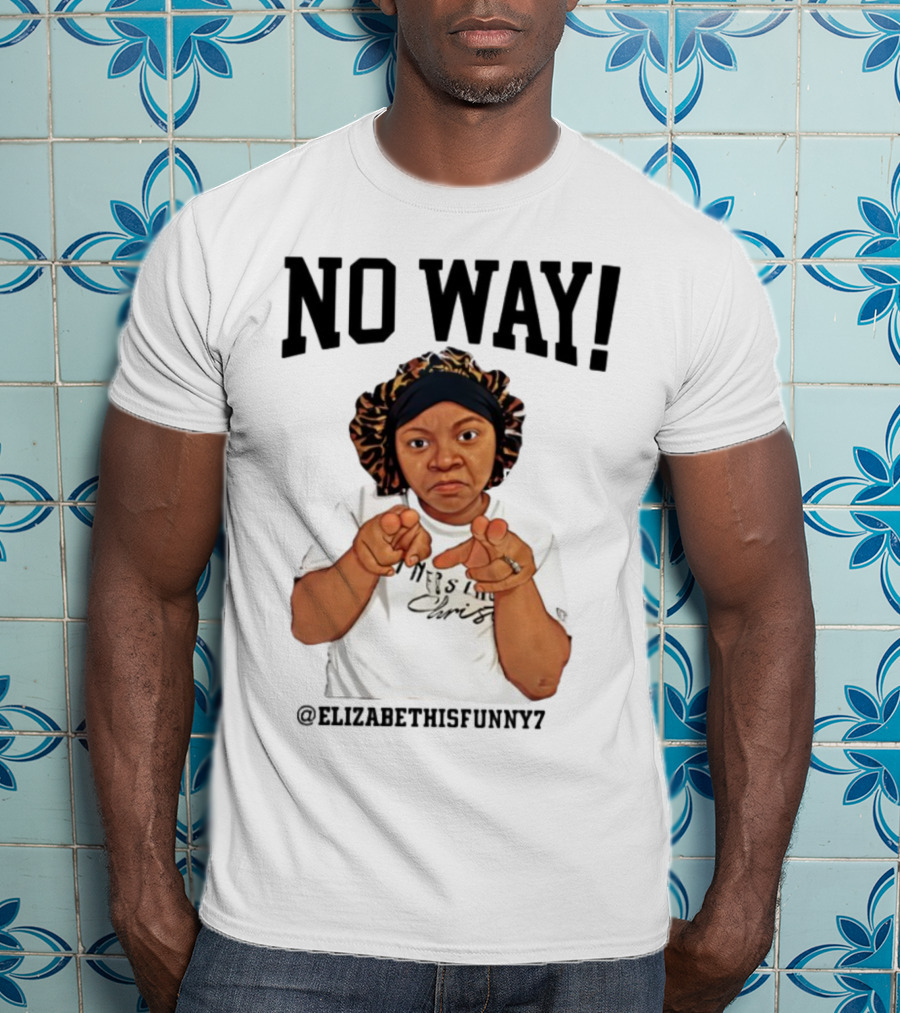 NO WAY Elizabethisfunny7 Surprised Expression Finger Pointing T-Shirt