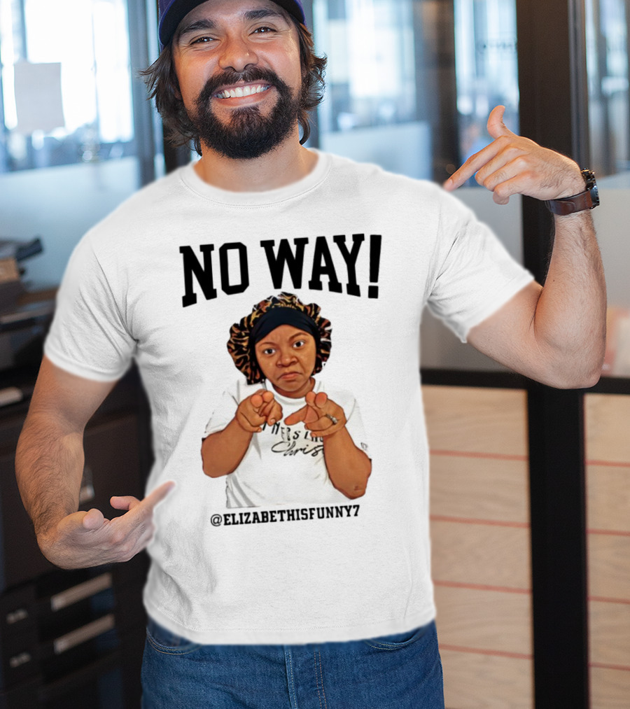NO WAY Elizabethisfunny7 Surprised Expression Finger Pointing T-Shirt