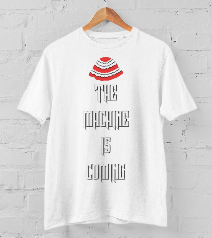 The Machine Is Coming Red And White Striped Hat T-Shirt