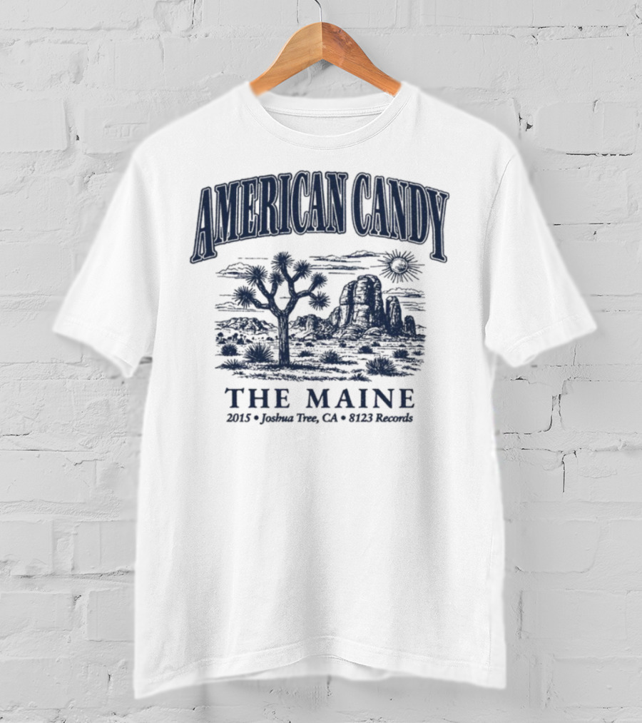 American Candy The Maine Joshua Tree CA Souvenir 2022 Summer T-Shirt