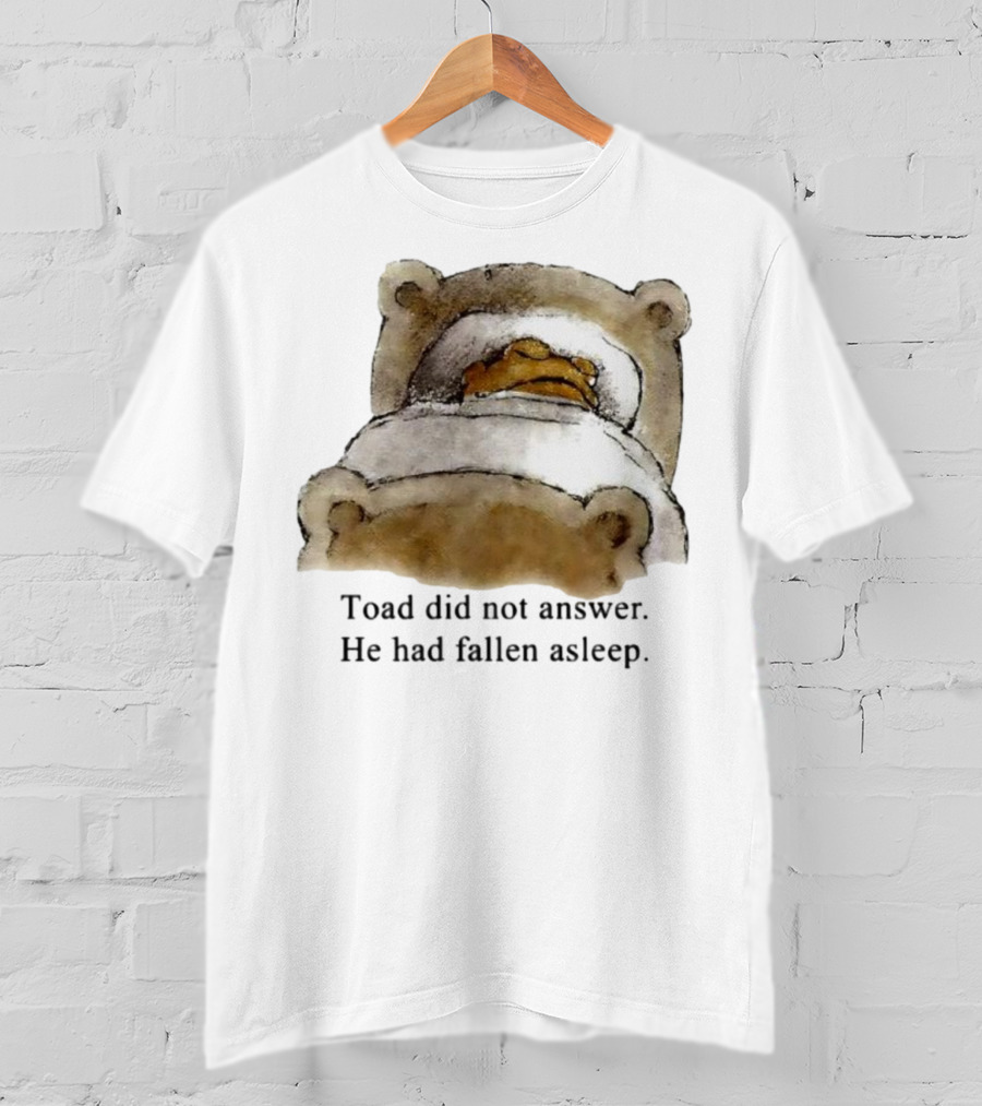 Toad Did Not Answer He Had Fallen Asleep Bedtime Scene T-Shirt