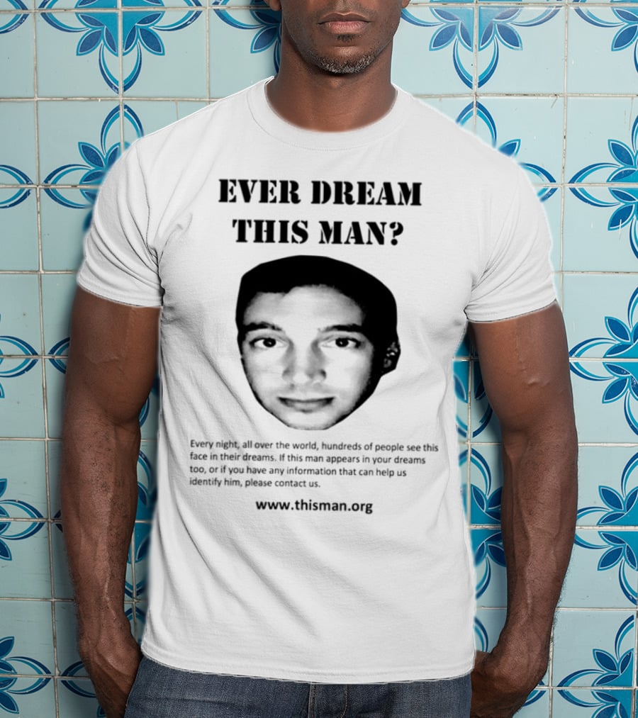 Ever Dream This Man Clancy Www.thisman.org T-Shirt