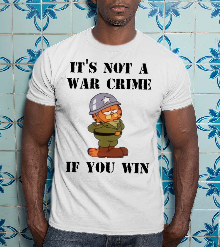 Garfield Military Helmet It's Not A War Crime If You Win T-Shirt