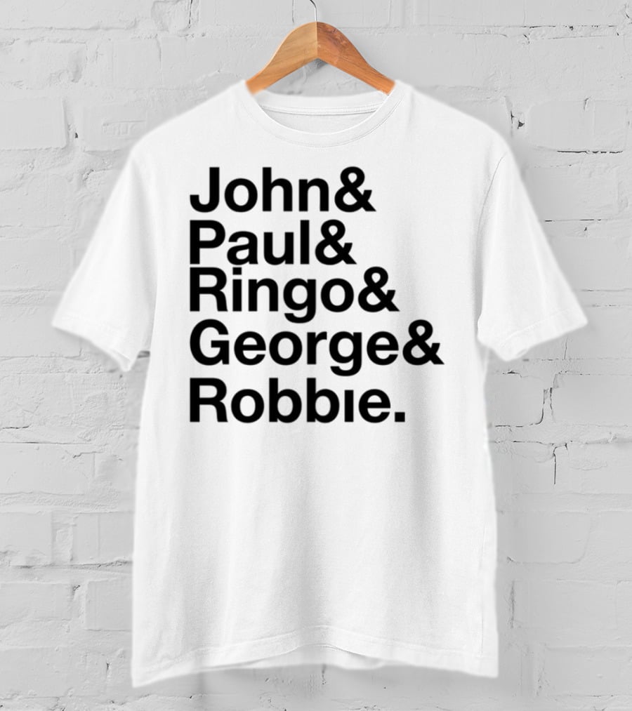 John Paul Ringo George Robbie Band Inspired Names List T-Shirt