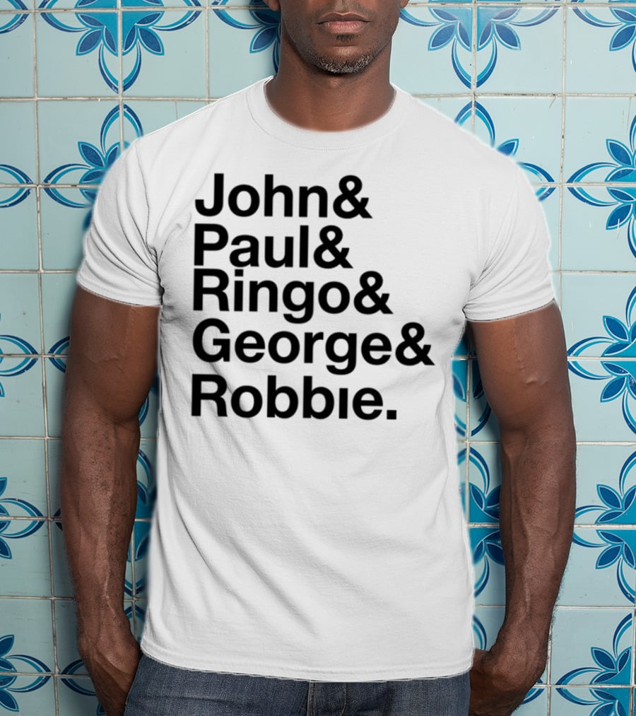 John Paul Ringo George Robbie Band Inspired Names List T-Shirt