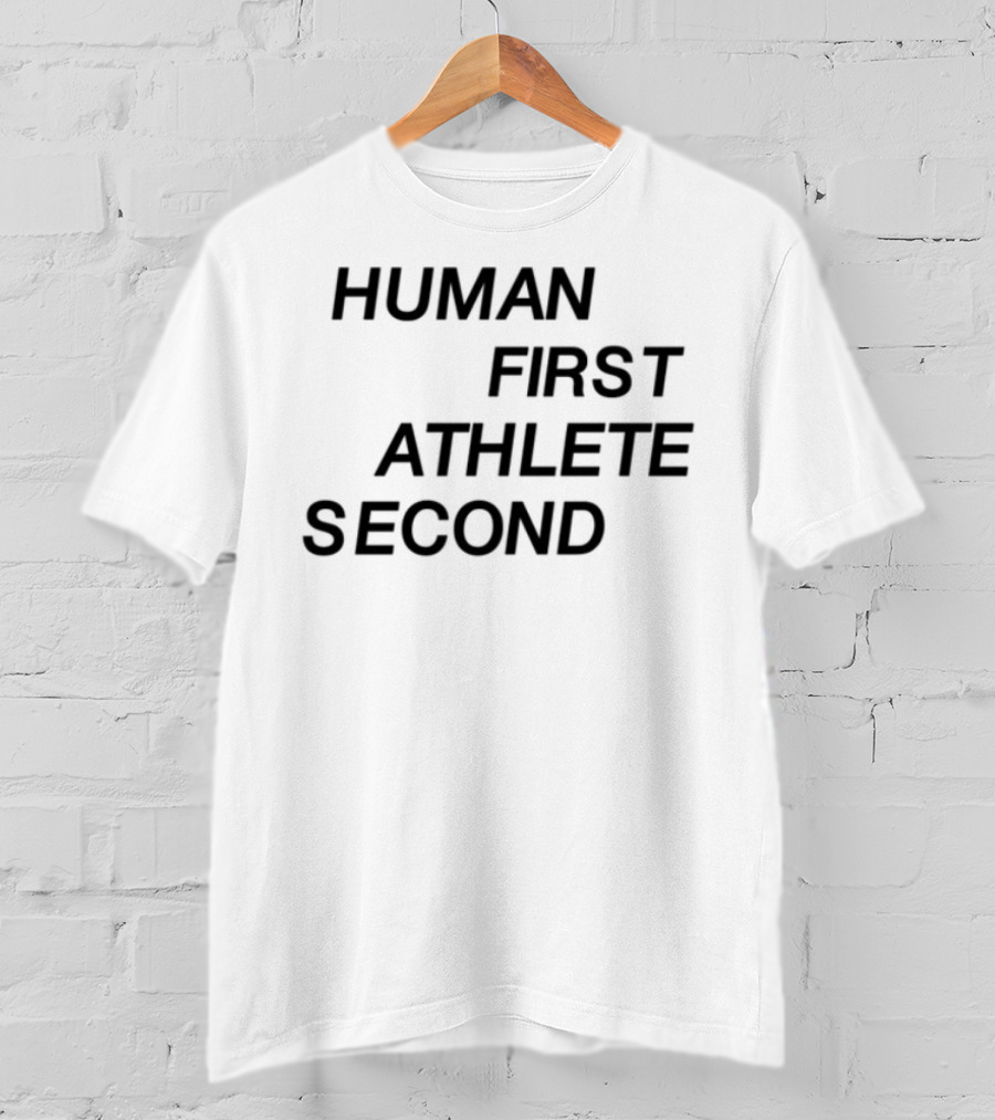 Human First Athlete Second T-Shirt