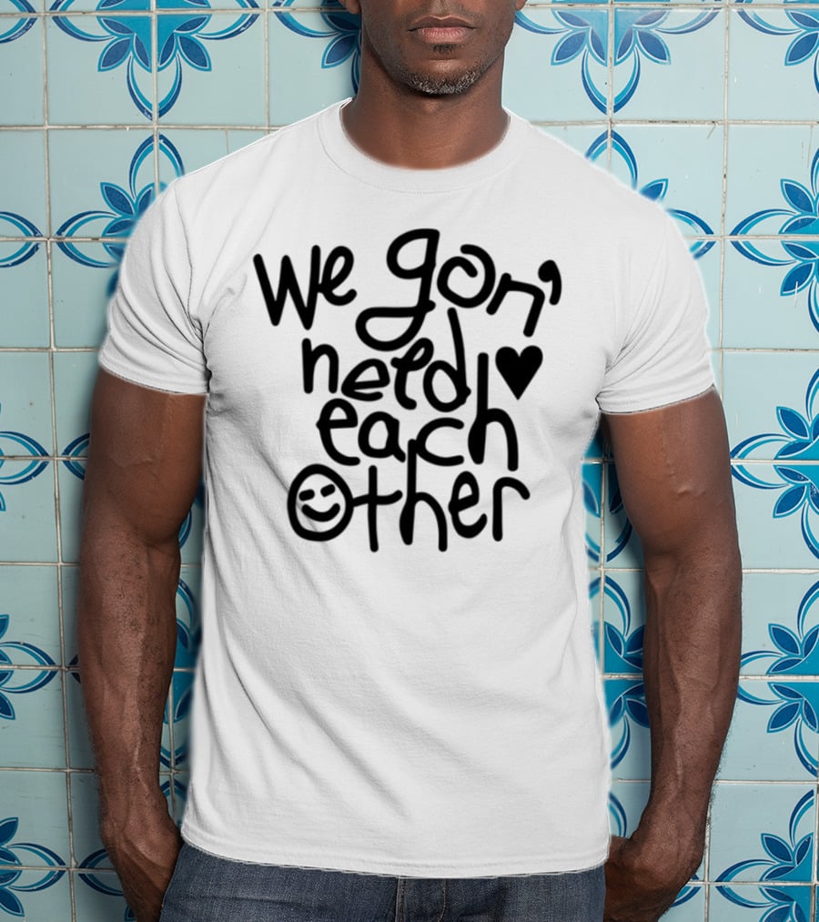 We Gon' Need Each Other Quelle Chris Tour T-Shirt
