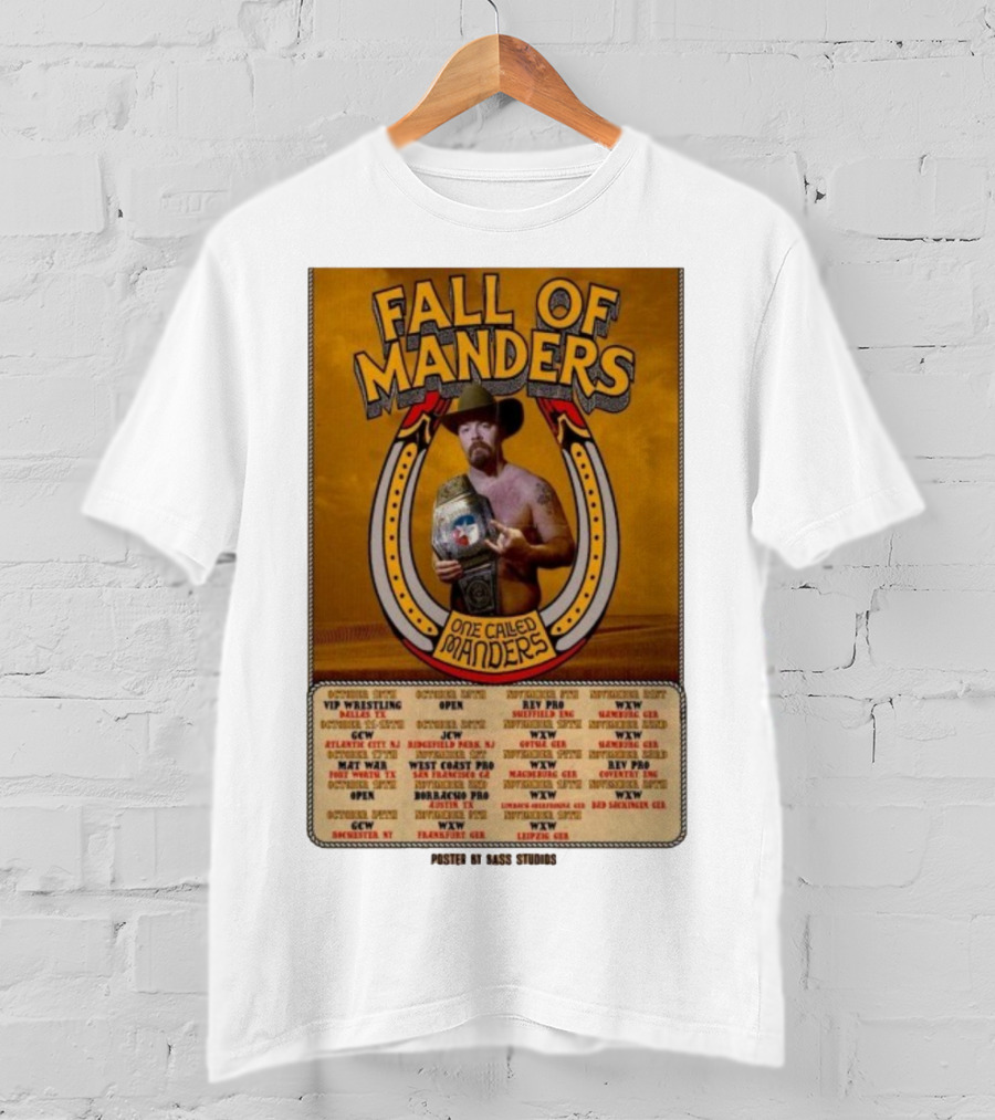Fall Of Manders One Called Manders Tour 2025 Wrestling Events And Locations T-Shirt