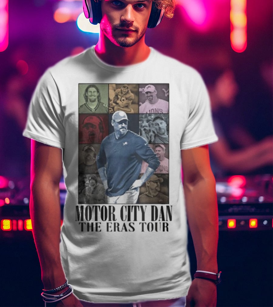 Motor City Dan The Eras Tour Coach Detroit Lions Dan Campbell T-Shirt
