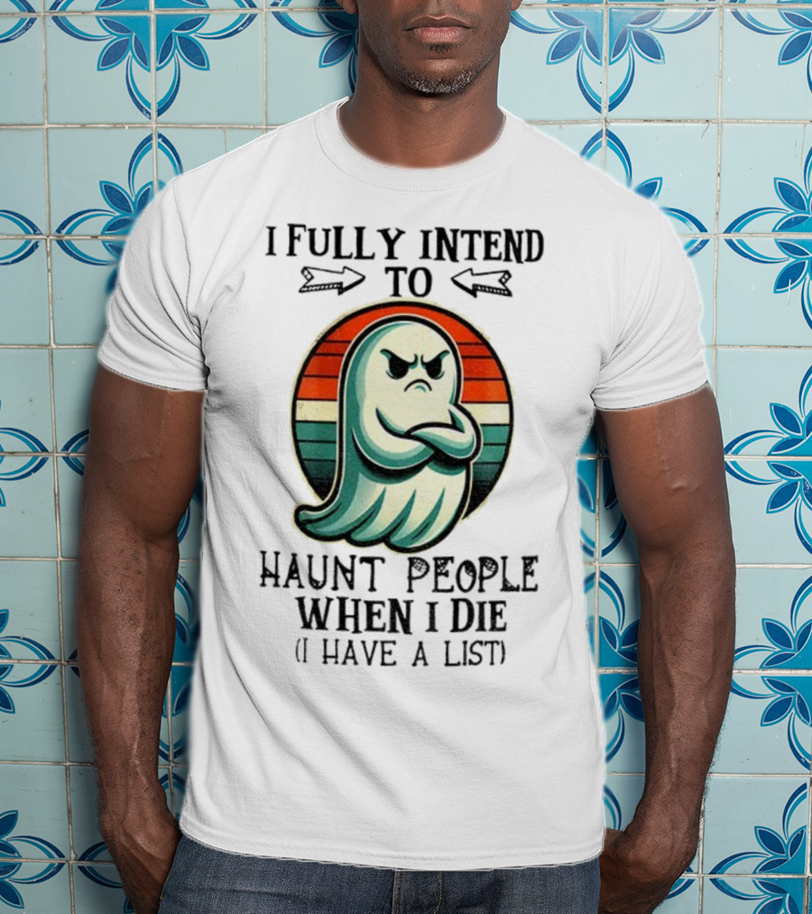 I Fully Intend To Haunt People When I Die Ghost Retro Stripes Vintage Style T-Shirt