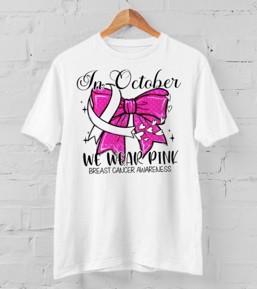 In October We Wear Pink Breast Cancer Awareness Coquette Bow T-Shirt