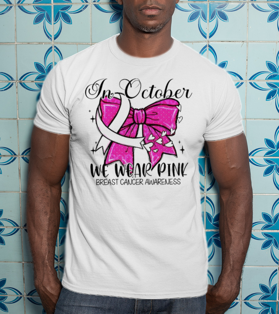 In October We Wear Pink Breast Cancer Awareness Coquette Bow T-Shirt