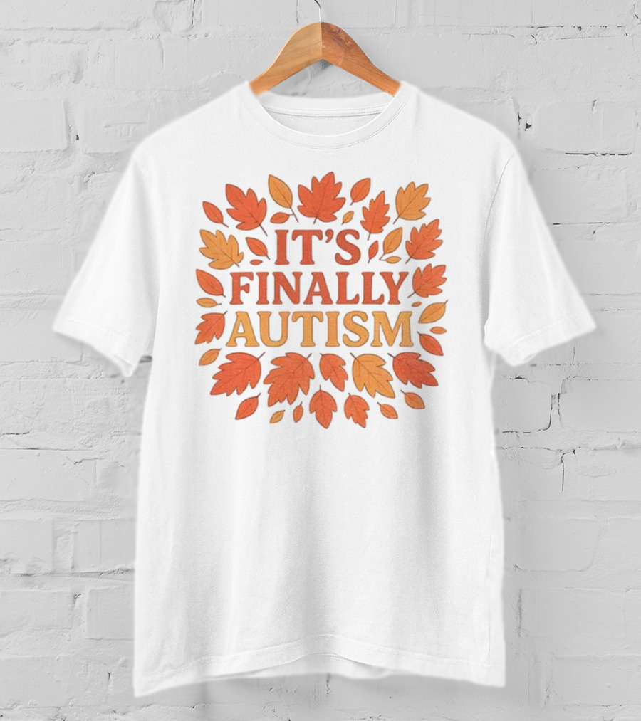 It's Finally Autism Autumn Leaves Pattern T-Shirt