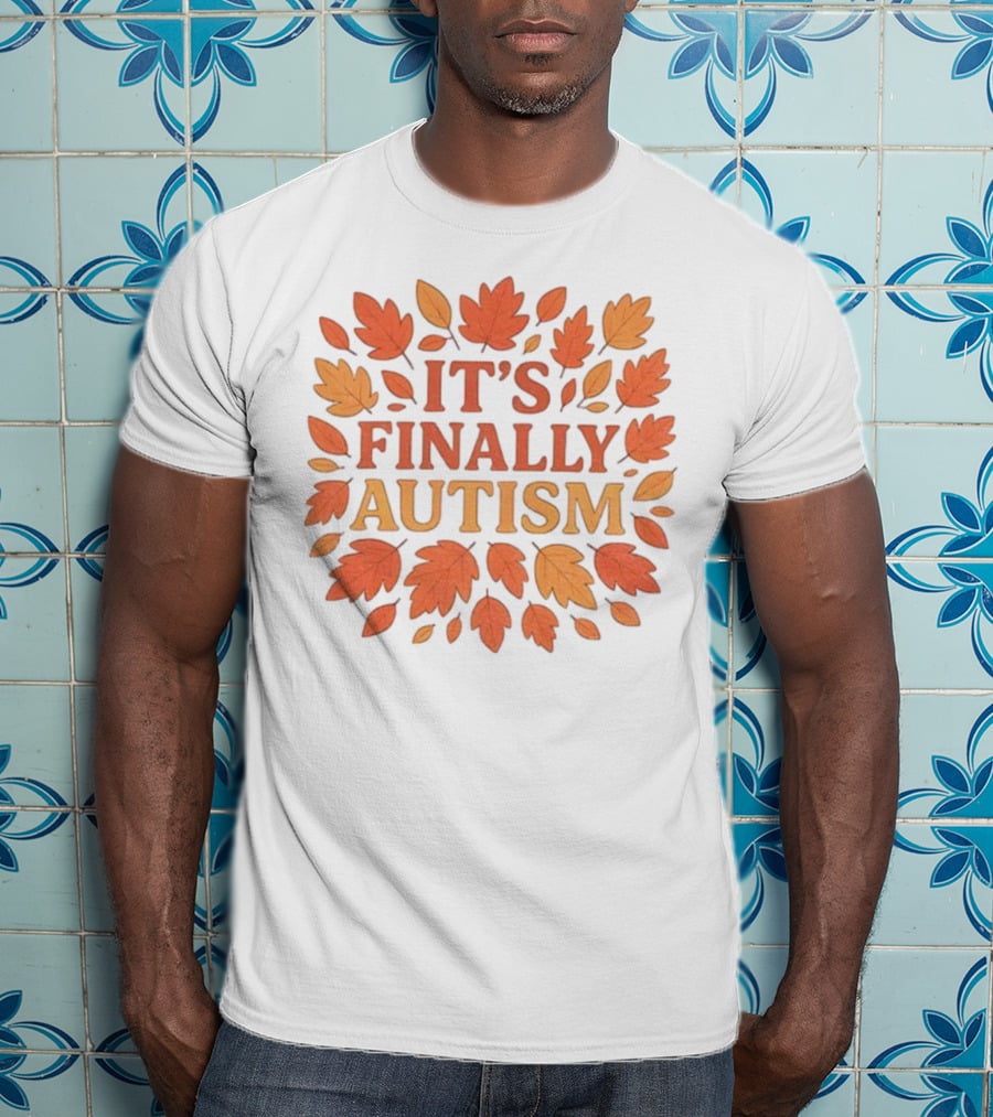 It's Finally Autism Autumn Leaves Pattern T-Shirt