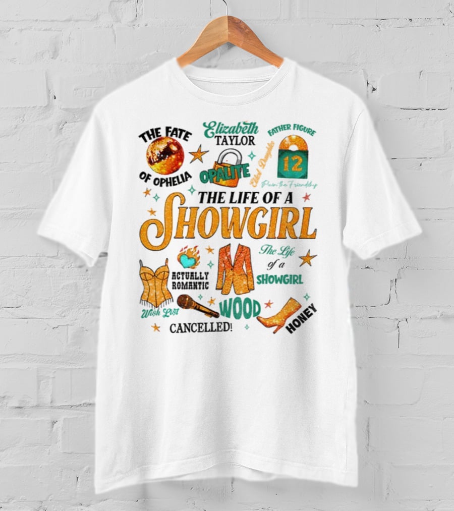 The Life Of A Showgirl Country Music Opalite Wood Energy Elizabeth Taylor Cowgirl Vibes T-Shirt