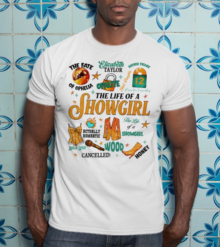 The Life Of A Showgirl Country Music Opalite Wood Energy Elizabeth Taylor Cowgirl Vibes T-Shirt