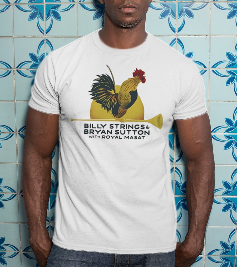 Billy Strings Bryan Sutton Royal Masat Rooster 2023 T-Shirt