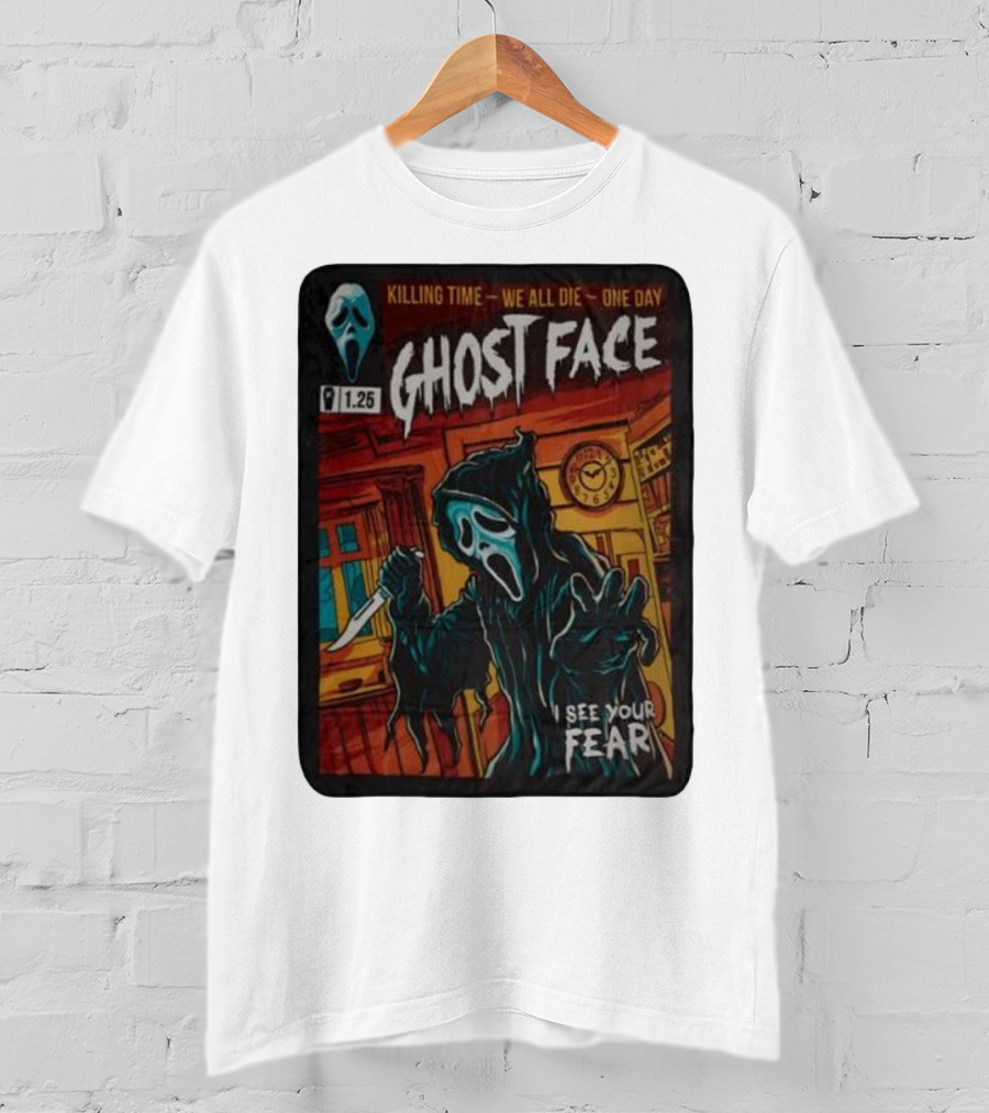 Ghost Face Killing Time Comic Book We All Die One Day I See Your Fear T-Shirt