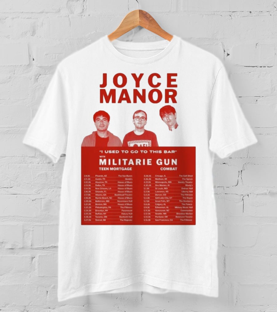 Joyce Manor I Used To Go To This Bar With Militarie Gun Teen Mortgage Combat 2026 Tour Dates T-Shirt