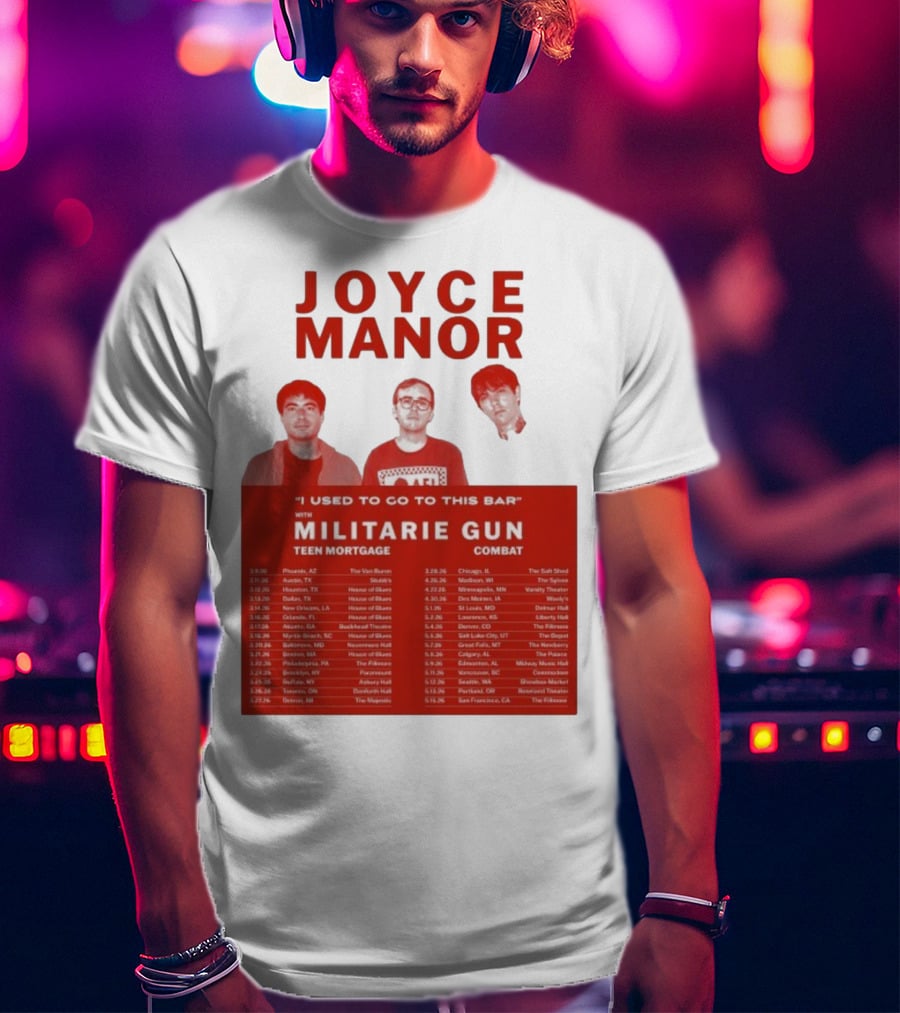 Joyce Manor I Used To Go To This Bar With Militarie Gun Teen Mortgage Combat 2026 Tour Dates T-Shirt