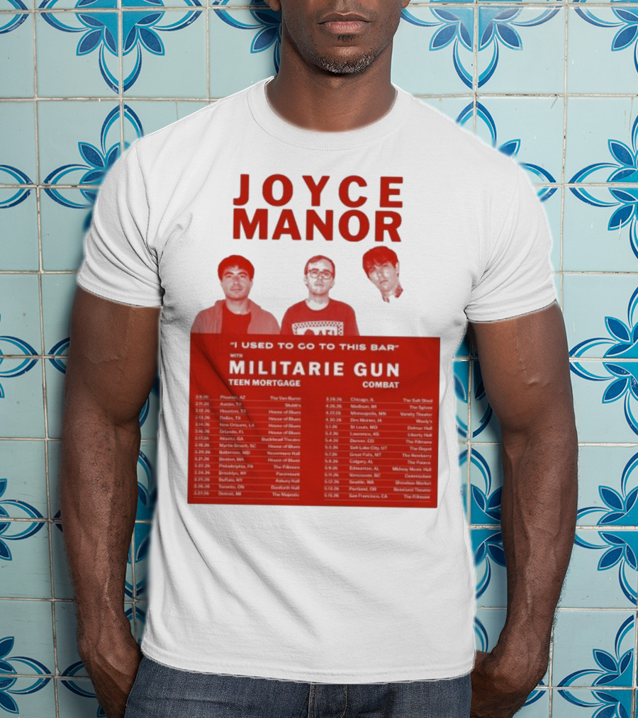 Joyce Manor I Used To Go To This Bar With Militarie Gun Teen Mortgage Combat 2026 Tour Dates T-Shirt
