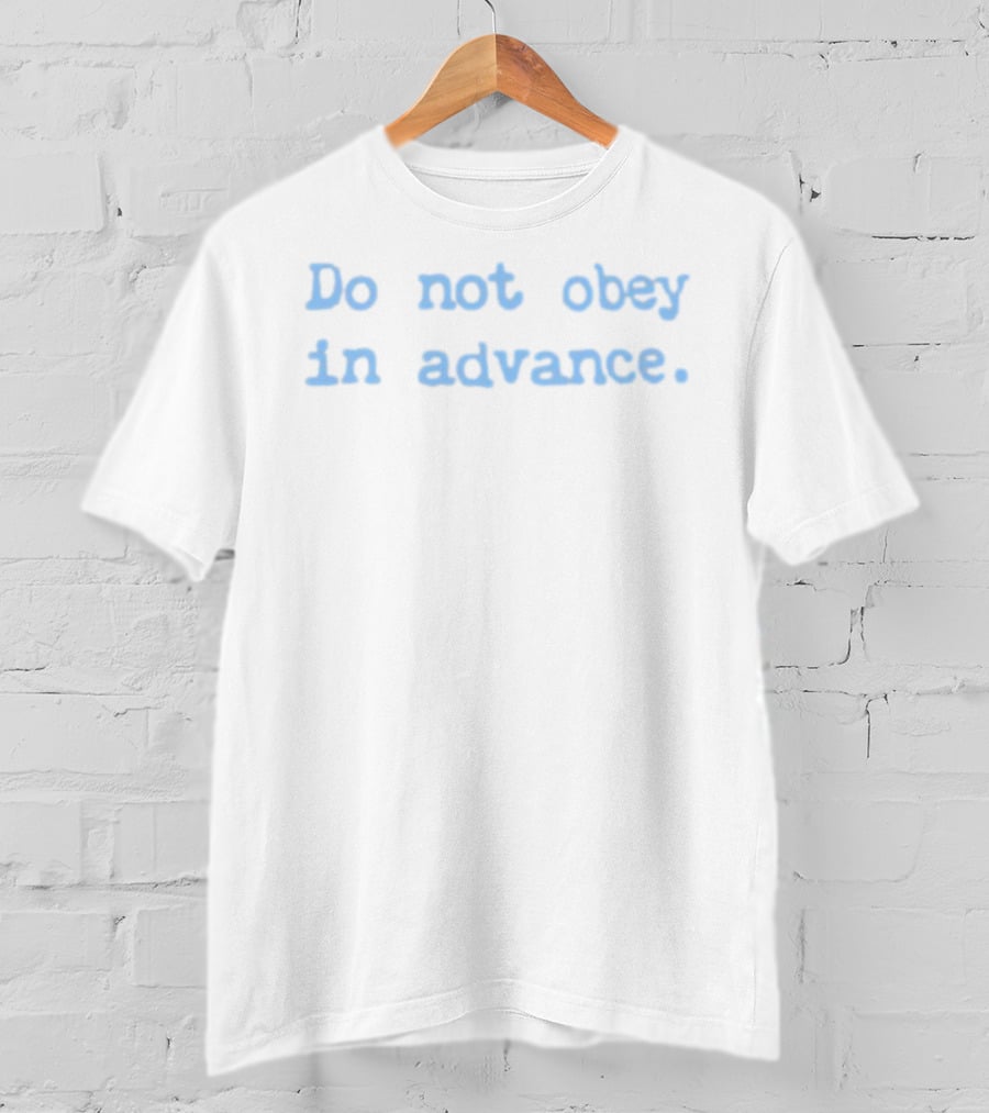 Asha Rangappa Do Not Obey In Advance Statement T-Shirt