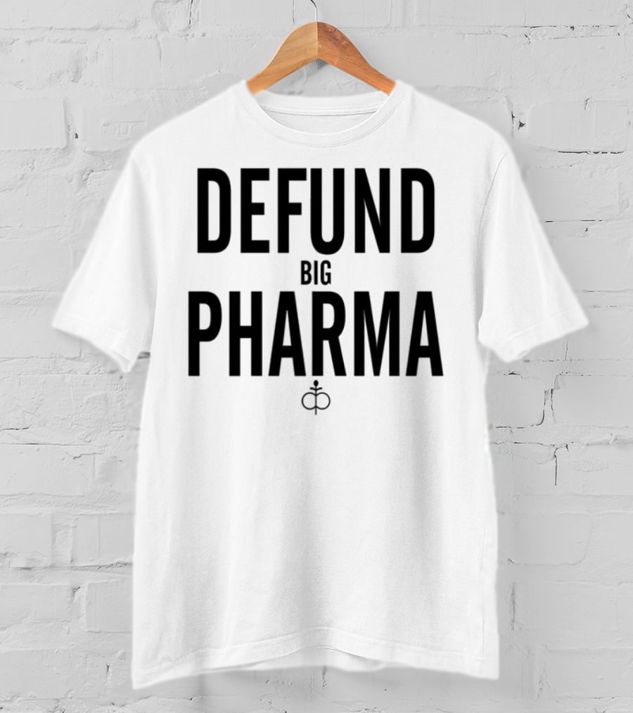Defund Big Pharma Amplify Awareness Movement T-Shirt