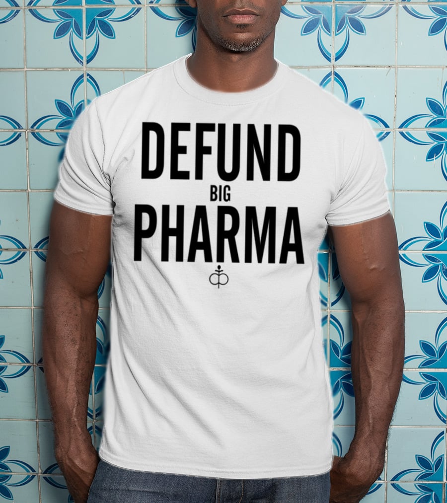 Defund Big Pharma Amplify Awareness Movement T-Shirt