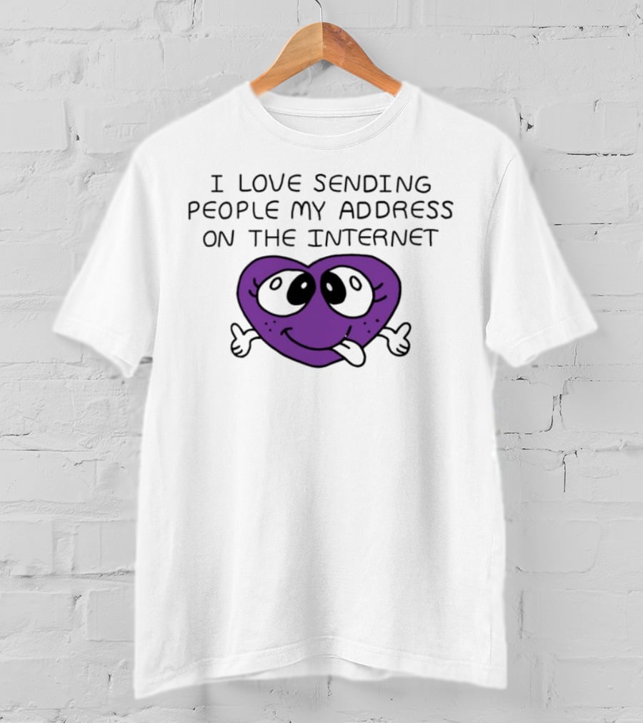 I Love Sending People My Address On The Internet Purple Heart Face T-Shirt