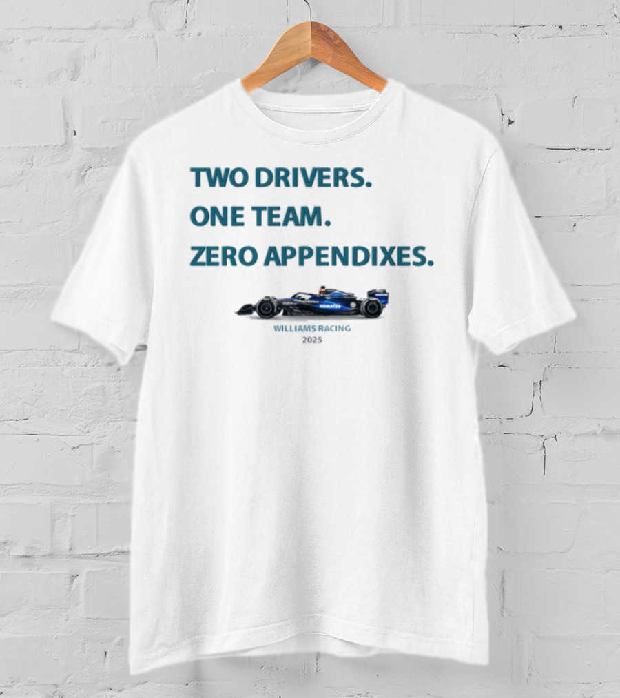 Two Drivers One Team Zero Appendixes Williams Racing 2023 T-Shirt