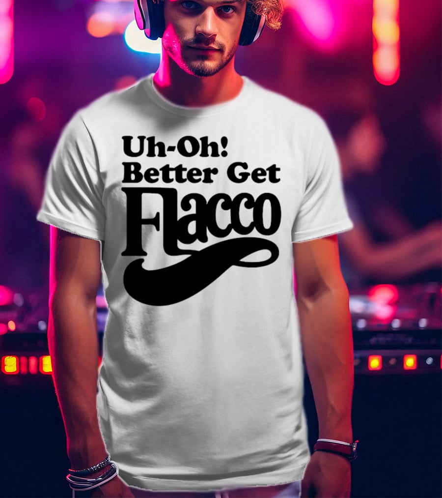 Cleveland Browns Uh-Oh! Better Get Flacco Sports Fan Apparel Football Humor T-Shirt