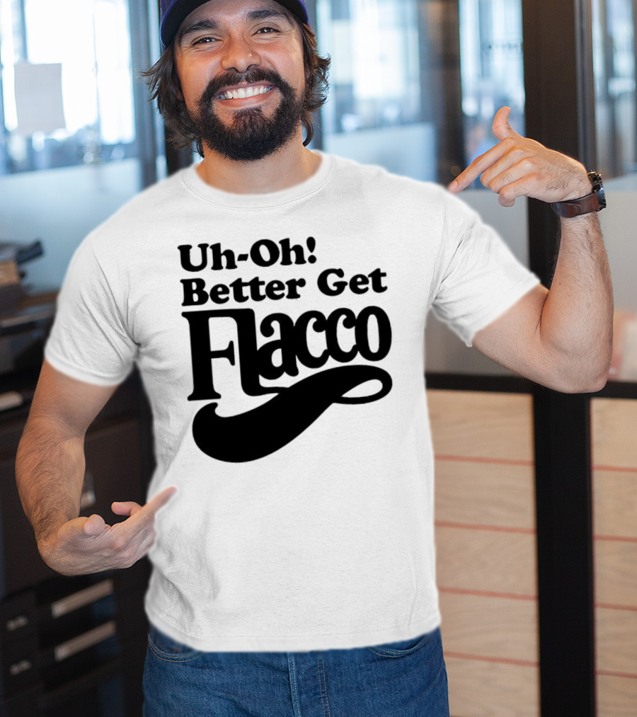 Cleveland Browns Uh-Oh! Better Get Flacco Sports Fan Apparel Football Humor T-Shirt