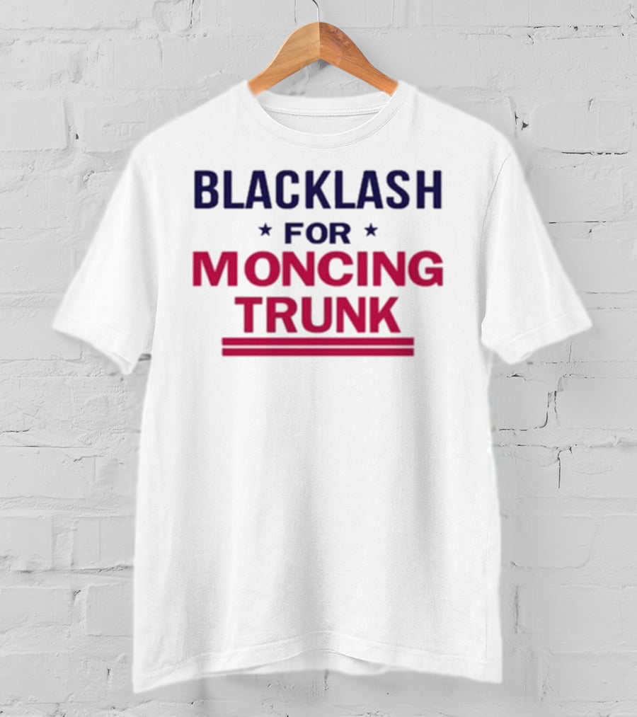 Blacklash For Moncing Trunk T-Shirt