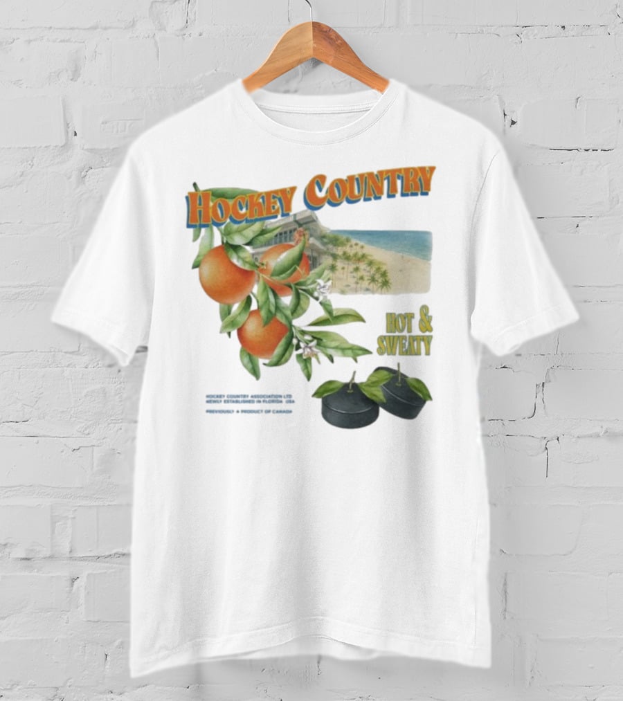 Hockey Country Hot And Sweaty Orange Grove Beach Palms T-Shirt