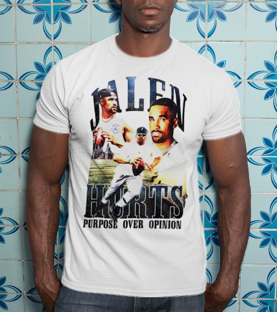 Jalen Hurts Purpose Over Opinion Philadelphia Eagles Super Bowl NFL T-Shirt