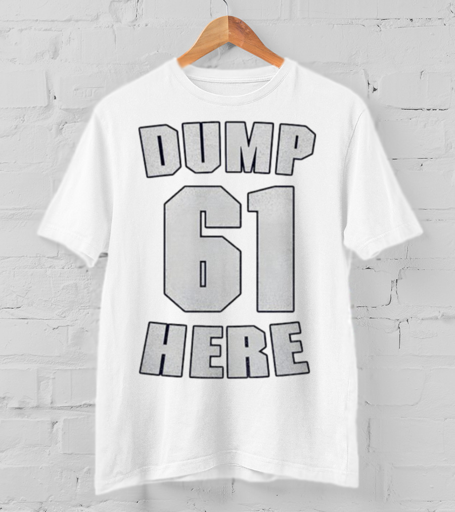Seattle Mariners Dump 61 Here Baseball Fan Apparel T-Shirt