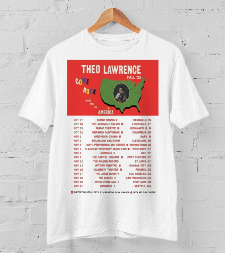 Theo Lawrence Fall 2025 Come Rock With Me In America Tour Dates And Cities T-Shirt