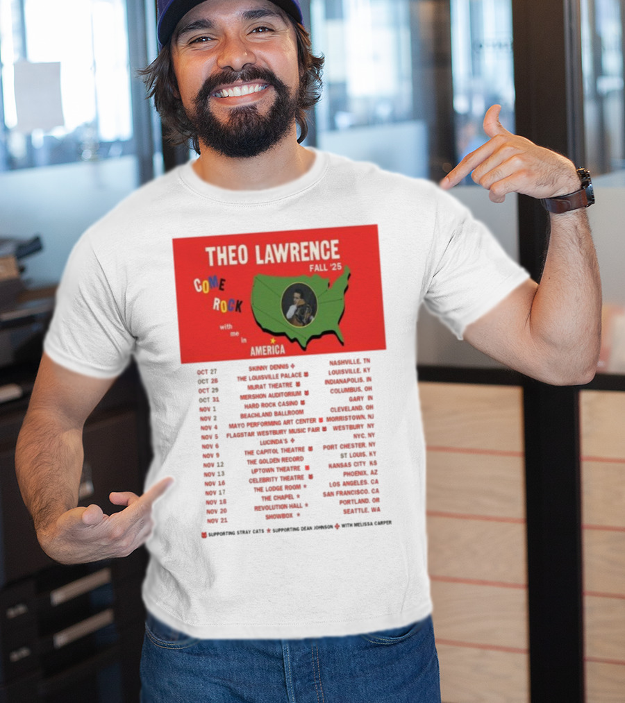 Theo Lawrence Fall 2025 Come Rock With Me In America Tour Dates And Cities T-Shirt