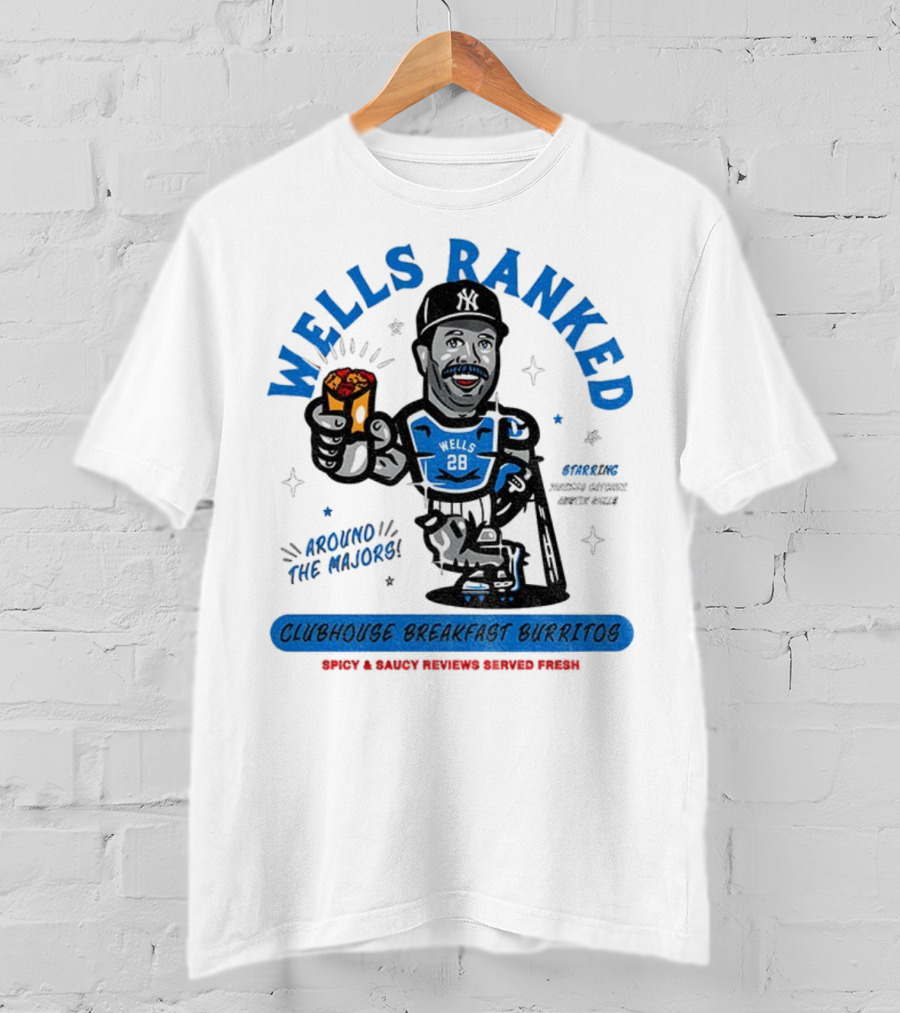 Wells Ranked Vernon Wells Clubhouse Breakfast Burritos New York Yankees Around The Majors T-Shirt
