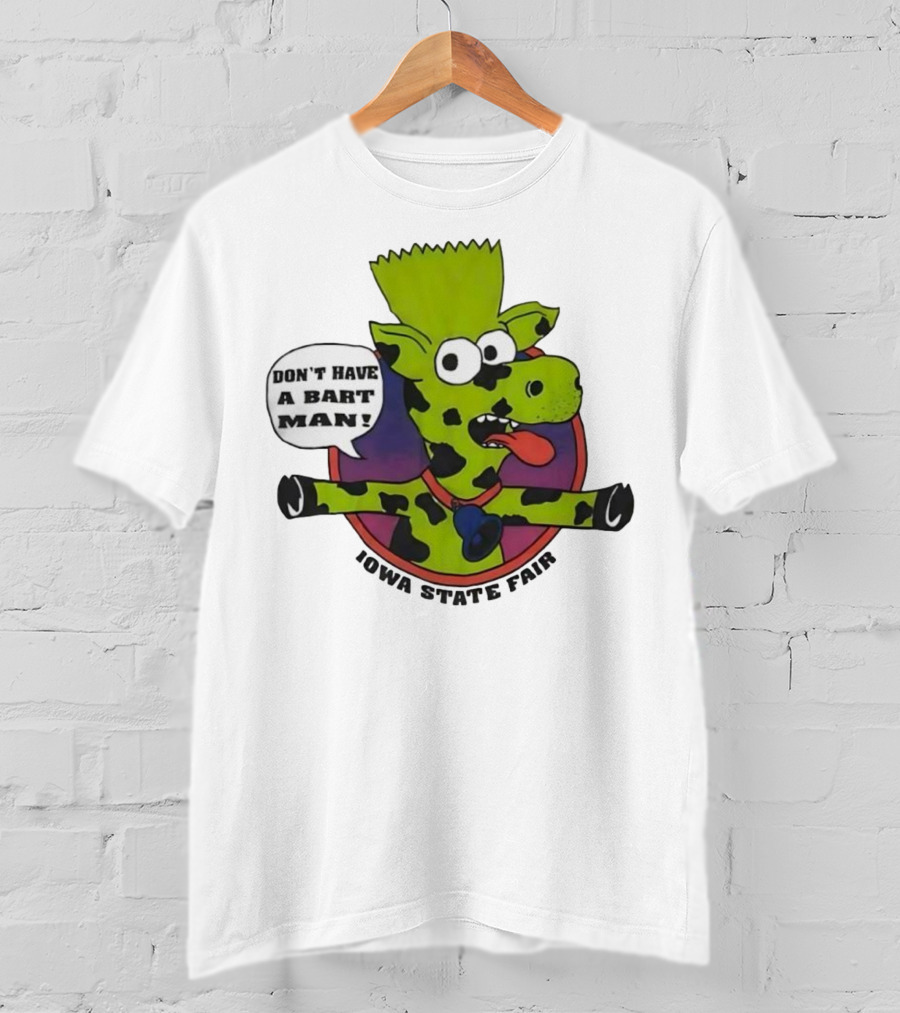 Iowa State Fair Don't Have A Bart Man Bootleg Bart Christ Is Risen T-Shirt